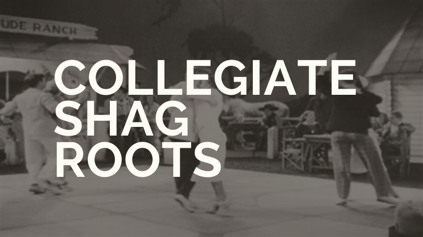 The Collegiate Shag Roots